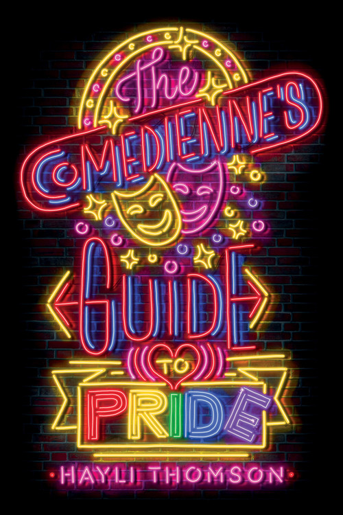 Comedienne's Guide to Pride, The by Hayli Thomson, 9781645675365