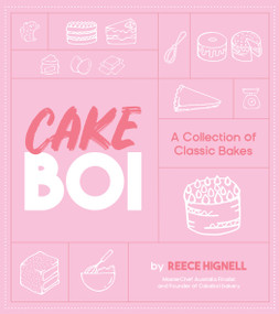 Cakeboi (A Collection of Classic Bakes) by Reece Hignell, 9781645675761