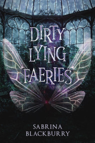Dirty Lying Faeries by Sabrina Blackburry, 9781990259197