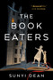 The Book Eaters by Sunyi Dean, 9781250810182
