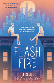 Flash Fire (The Extraordinaries, Book Two) - 9781250203694 by TJ Klune, 9781250203694