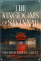 The Kingdoms of Savannah (A Novel) by George Dawes Green, 9781250767448