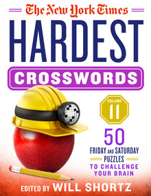 The New York Times Hardest Crosswords Volume 11 (50 Friday and Saturday Puzzles to Challenge Your Brain) by The New York Times, Will Shortz, 9781250847461
