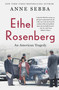 Ethel Rosenberg (An American Tragedy) - 9781250198648 by Anne Sebba, 9781250198648