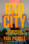 Bad City (Peril and Power in the City of Angels) by Paul Pringle, 9781250824080