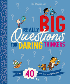 Really Big Questions For Daring Thinkers (Over 40 Bold Ideas about Philosophy) by Stephen Law, Stephen Law, 9780753478295