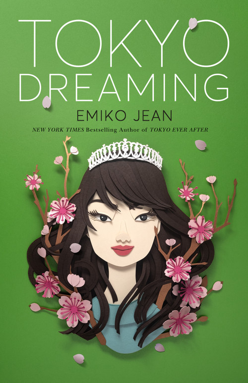 Tokyo Dreaming (A Novel) by Emiko Jean, 9781250766632