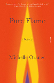 Pure Flame (A Legacy) - 9781250849397 by Michelle Orange, 9781250849397