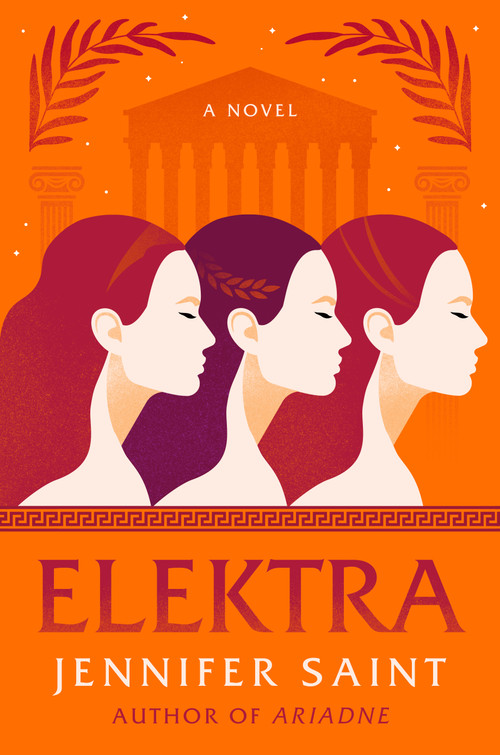 Elektra (A Novel) by Jennifer Saint, 9781250773616