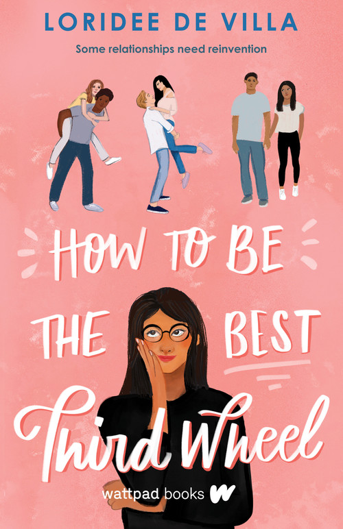How to Be the Best Third Wheel by Loridee De Villa, 9781777290085