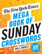 The New York Times Mega Book of Sunday Crosswords (500 Puzzles) by The New York Times, Will Shortz, 9781250847447