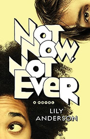 Not Now, Not Ever (A Novel) - 9781250851130 by Lily Anderson, 9781250851130