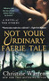 Not Your Ordinary Faerie Tale by Christine Warren, 9781250844606