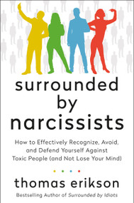 Surrounded by Narcissists by Thomas Erikson, 9781250789563