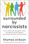Surrounded by Narcissists by Thomas Erikson, 9781250789563