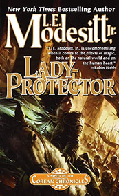 Lady-Protector (The Eighth Book of the Corean Chronicles) by L. E. Modesitt, Jr., 9781250841537