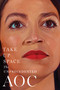 Take Up Space (The Unprecedented AOC) by The Editors of New York Magazine, Lisa Miller, 9781501166976