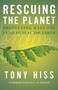 Rescuing the Planet (Protecting Half the Land to Heal the Earth) - 9780525563945 by Tony Hiss, E. O. Wilson, 9780525563945