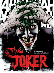 The Joker (A Visual History of the Clown Prince of Crime) by Daniel Wallace, Mark Hamill, 9780789322470