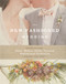 The New-Fashioned Wedding (Designing Your Artful, Modern, Crafty, Textured, Sophisticated Celebration) by Paige Appel, Kelly Harris, 9780789331052