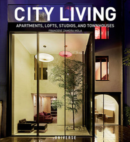 City Living (Apartments, Lofts, Studios, and Townhouses) by Francesc Zamora Mola, 9780789332707