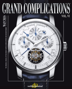 Grand Complications Volume VI (High Quality Watchmaking) by Tourbillon International, 9780847834211