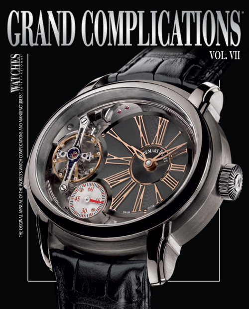 Grand Complications VII (High Quality Watchmaking, Volume VII) by Tourbillon International, 9780847836000