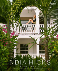 India Hicks: Island Style by India Hicks, HRH The Prince of Wales, 9780847845064