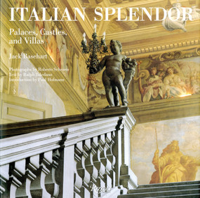 Italian Splendor (Castles, Palaces, and Villas) by Jack Basehart, Roberto Schezen, Ralph Toledano, Paul Hoffman, 9780847847181