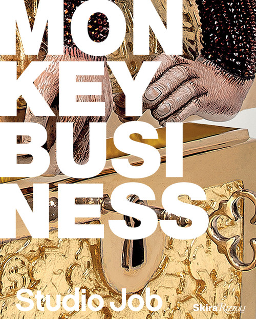 Studio Job (Monkey Business) by Job Smeets, Glenn Adamson, Ronald Labaco, Loic Le Gaillard, Julien Lombrail, 9780847848300