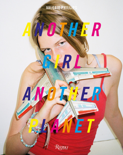 Another Girl Another Planet by Valerie Phillips, Arvida Byström, 9780847848973