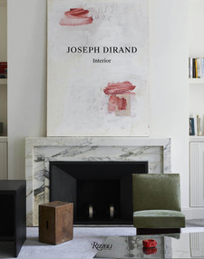 Joseph Dirand (Interior) by Joseph Dirand, Adrien Dirand, Yann Sillec, Sarah Medford, 9780847849376