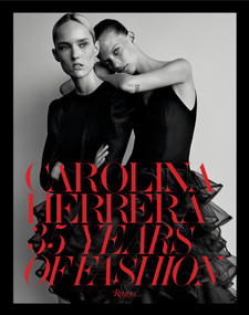 Carolina Herrera (35 Years of Fashion) by Carolina Herrera, JJ Martin, 9780847849802