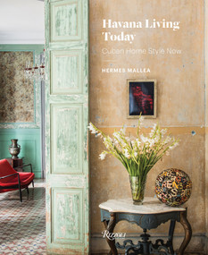 Havana Living Today (Cuban Home Style Now) by Hermes Mallea, 9780847858804