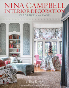 Nina Campbell Interior Decoration (Elegance and Ease) by Giles Kime, Carolina Herrera, Paul Raeside, 9780847863174