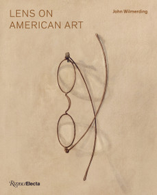 Lens on American Art (The Depiction and Role of Eyeglasses) by John Wilmerding, 9780847864768