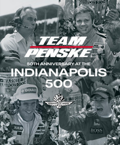 Team Penske (50th Anniversary at the Indianapolis 500) by Team Penske, 9780847867189