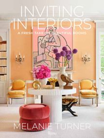 Inviting Interiors (A Fresh Take on Beautiful Rooms) by Melanie Turner, Mali Azima, 9780847869725