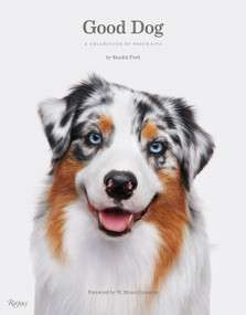 Good Dog (A Collection of Portraits) by Randal Ford, W. Bruce Cameron, 9781599621487