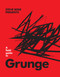 A Field Guide to Grunge by Steve Wide, 9781922417190