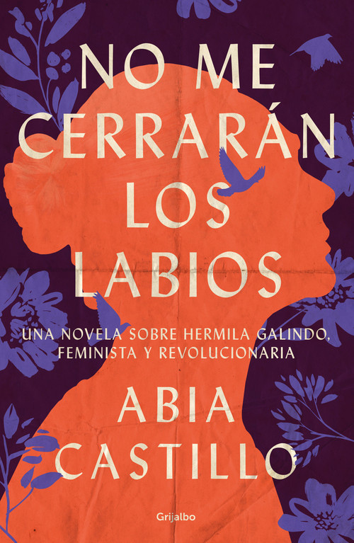 No me cerrarán los labios / My Lips Will Not Be Closed (Spanish Edition) by Abia Castillo, 9786073802611