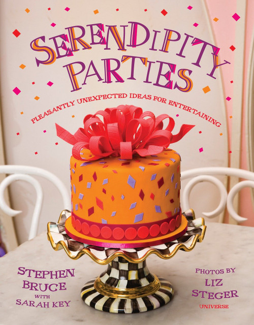 Serendipity Parties (Pleasantly Unexpected Ideas for Entertaining) by Stephen Bruce, Sarah Key, Liz Steger, Seymour Chwast, 9780789316943