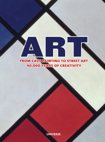 Art (From Cave Painting to Street Art- 40,000 Years of Creativity) by Stephen Farthing, 9780789318336