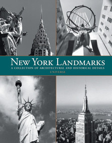 New York Landmarks (A Collection of Architectural and Historical Details) by Charles J. Ziga, Annie Lise Roberts, Jeanne-Marie Hudson, 9780789322234