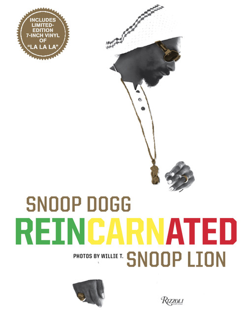 Snoop Dogg: Reincarnated by Snoop Dogg, Willie T., Suroosh Alvi, Vice, Ted Chung, 9780789331069