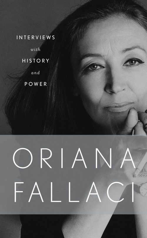 Interviews With History and Power by Oriana Fallaci, 9780789331328