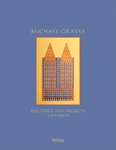 Michael Graves (Buildings and Projects 1995-2003) by Francisco Sasin, 9780847825691