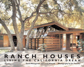 Ranch Houses (Living the California Dream) by David Weingarten, Lucia Howard, Joe Fletcher, 9780847831821