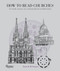 How to Read Churches (A Crash Course in Ecclesiastical Architecture) by Denis R. McNamara, 9780847835980