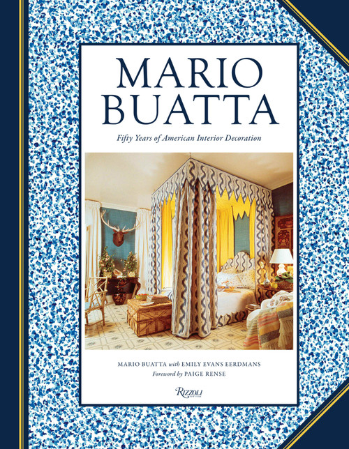 Mario Buatta (Fifty Years of American Interior Decoration) by Mario Buatta, Emily Evans Eerdmans, Paige Rense, 9780847840724